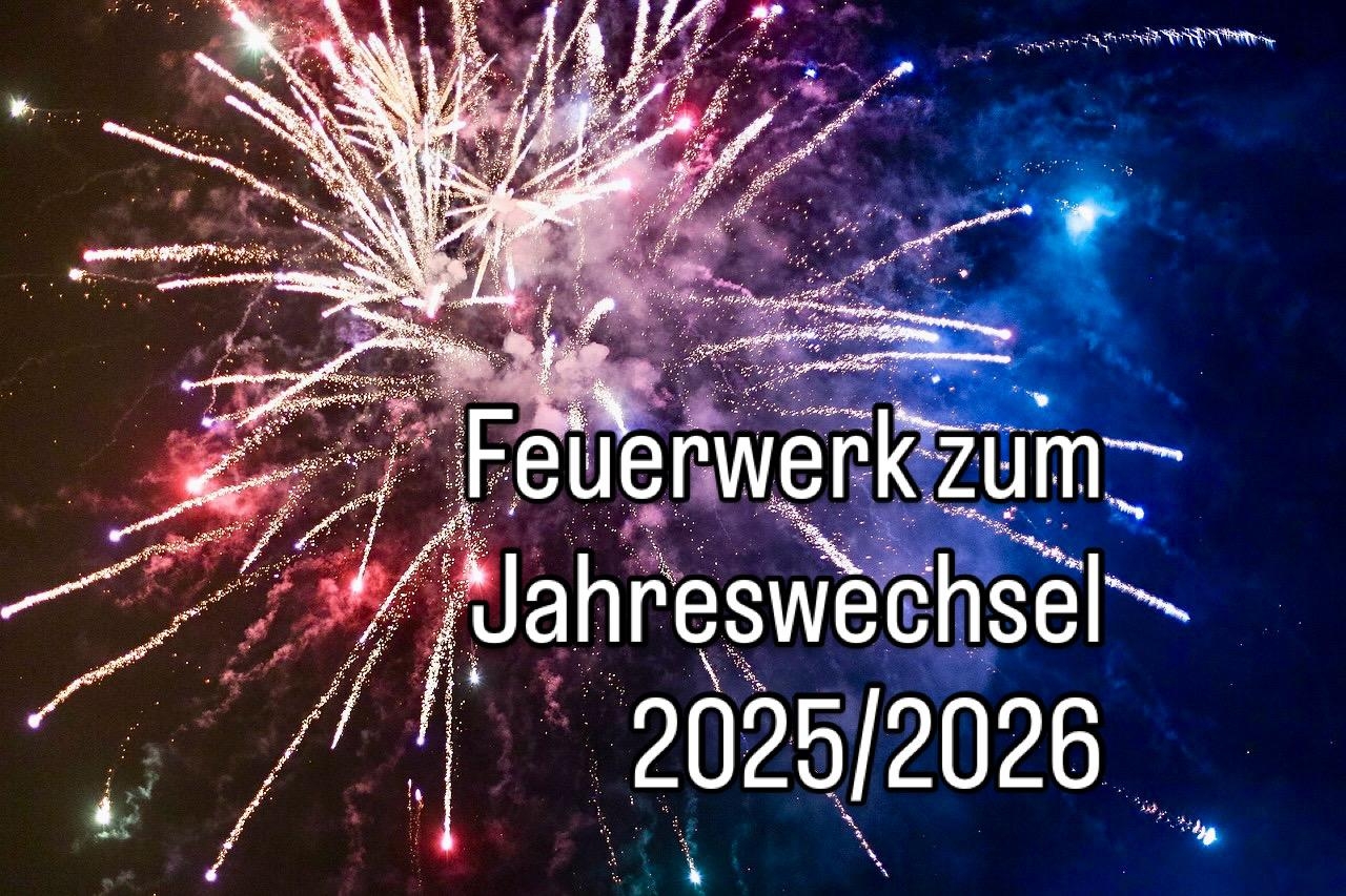 Jahreswechsel 2025/2026 Feuerwerk