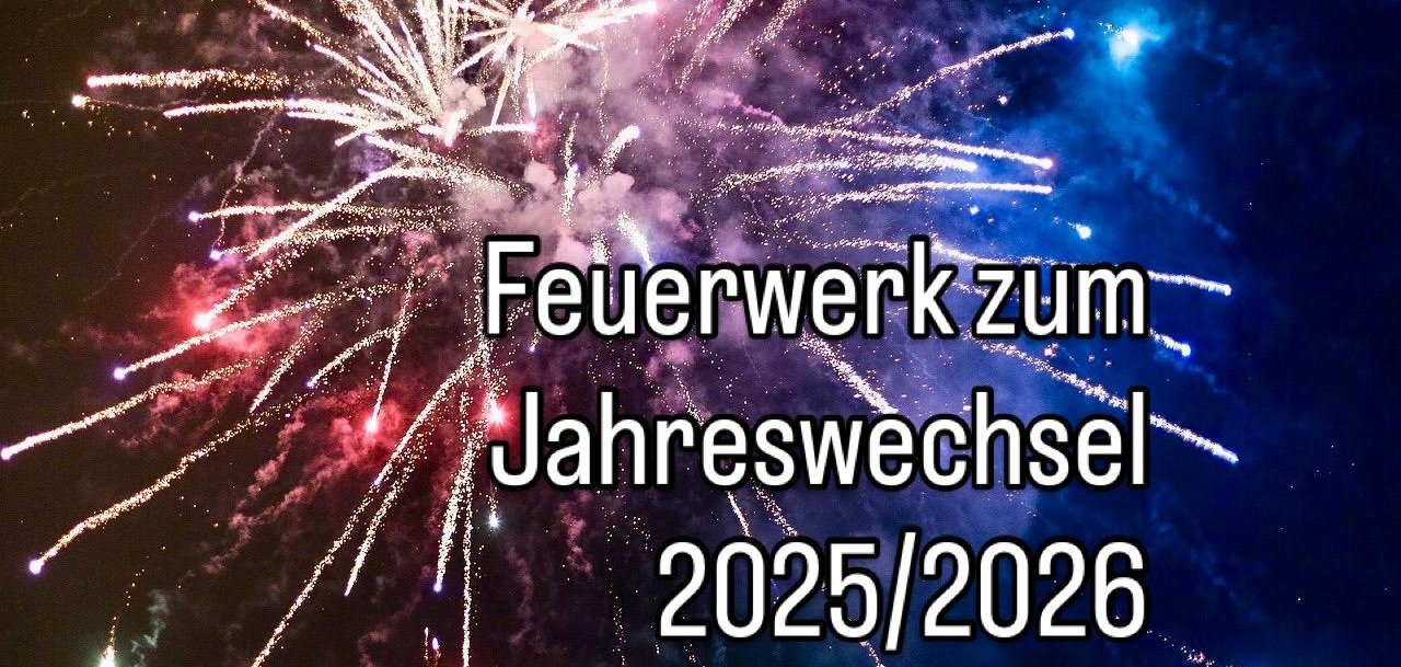 Jahreswechsel 2025/2026 Feuerwerk